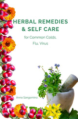 Herbal Remedies & Self Care for Common Colds, Flu, and Virus- Paperback (213 pages).